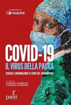 Covid-19. Il virus della paura. Scienza e informazione ai tempi del Coronavirus