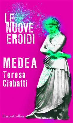 Medea | Le nuove Eroidi