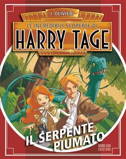 Il serpente piumato. Le incredibili scoperte di Harry Tage