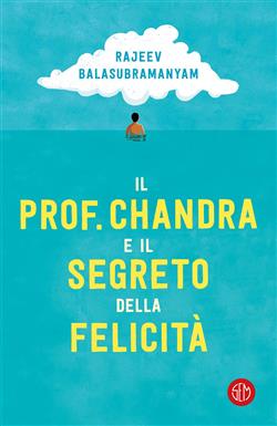 Il prof. Chandra e il segreto della felicità