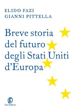 Breve storia del futuro degli stati uniti d'Europa