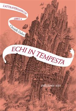 Echi in tempesta. L'Attraversaspecchi