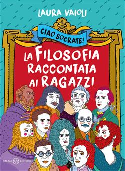 Ciao Socrate! La filosofia raccontata ai ragazzi