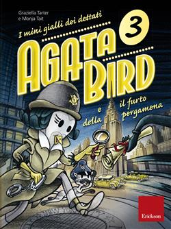 Agata Bird e il furto della pergamena. I mini gialli dei dettati