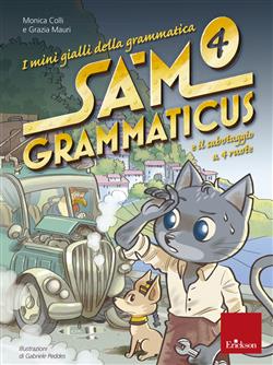 Ebook: Sam Grammaticus e il sabotaggio a 4 ruote - Monica Colli ; Grazia  Mauri - Edizioni Centro Studi Erickson