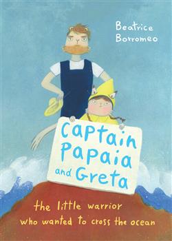 Captain Papaia and Greta. The little warrior who wanted to cross the ocean