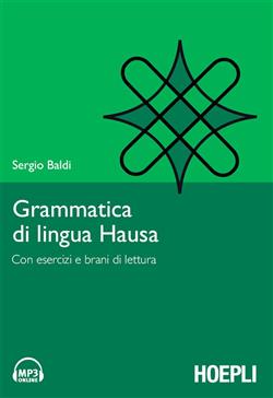 Grammatica della lingua hausa. Con esercizi e brani di lettura
