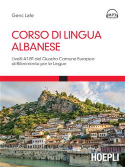 Corso di lingua albanese. Livelli A1-B1 del quadro comune europeo di riferimento per le lingue