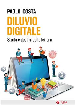 Diluvio digitale. Storia e destini della lettura