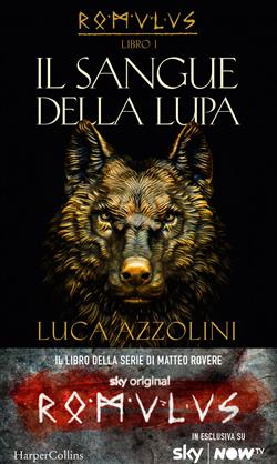 Il sangue della lupa (Romulus Vol. 1)