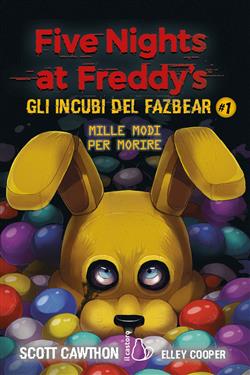 Mille modi per morire. Five nights at Freddy's. Gli incubi del Fazbear