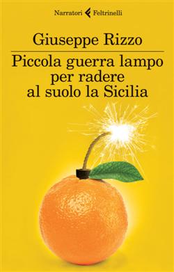 Piccola guerra lampo per radere al suolo la Sicilia