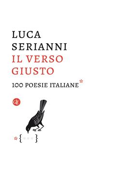 Il verso giusto. 100 poesie italiane