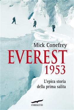 Everest 1953. L'epica storia della prima salita