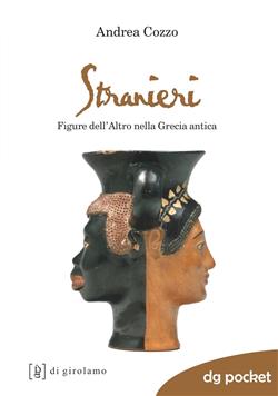 Stranieri. Figure dell'altro nella Grecia antica