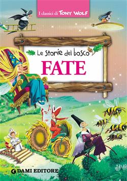 Fate. Le storie del bosco. Ediz. illustrata