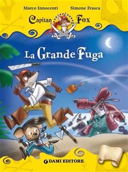 La grande fuga. Capitan Fox