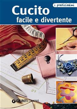 Cucito facile e divertente