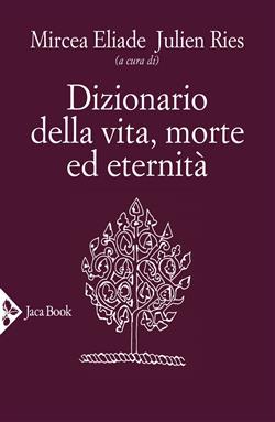 Dizionario della vita, morte ed eternità