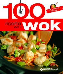 100 ricette per il wok