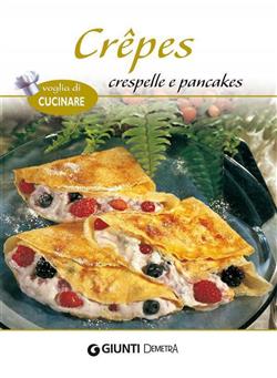 Crêpes crespelle e pancakes