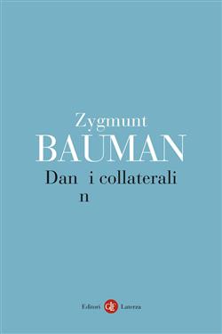 Danni collaterali. Diseguaglianze sociali nell'età globale