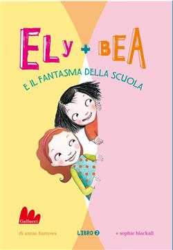 Il fantasma della scuola. Ely + Bea