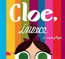 Cloe, invece. Ediz. illustrata