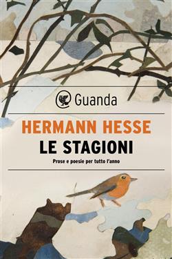 Le stagioni. Prose e poesie per tutto l'anno