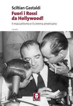 Fuori i Rossi da Hollywood! Il maccartismo e il cinema americano