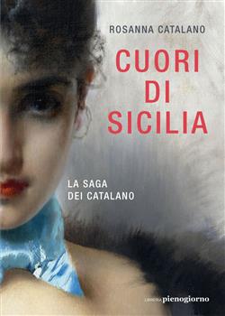 Cuori di Sicilia. La saga dei Catalano