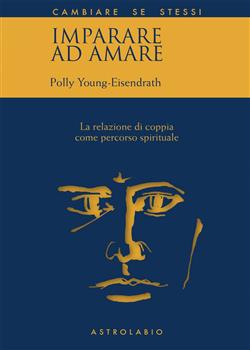 Imparare ad amare. La relazione di coppia come percorso spirituale