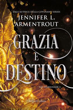 Grazia e destino. Harbinger series