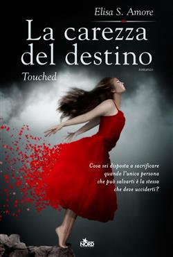 La carezza del destino. Touched