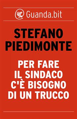 Per fare il sindaco c'è bisogno di un trucco