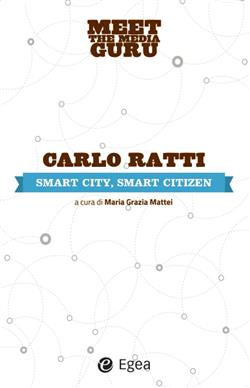 Smart city, smart citizen. Meet the media guru