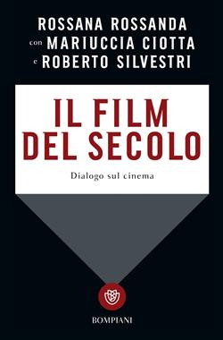 Il film del secolo. Dialogo sul cinema