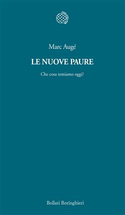 Le nuove paure. Che cosa temiamo oggi?