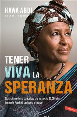 Tener viva la speranza. Storia di una donna coraggiosa in uno dei Paesi più pericolosi del mondo