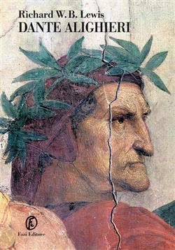 Dante Alighieri. Una biografia attraverso le opere