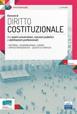 Elementi di diritto costituzionale. Per esami, concorsi pubblici e abilitazioni professionali. Con software di simulazione
