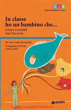 In classe ho un bambino che... L'insegnante di fronte ai disturbi specifici dell'apprendimento