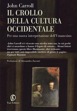 Il crollo della cultura occidentale. Per una nuova interpretazione dell'umanesimo