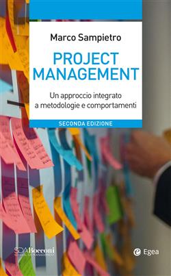 Project management. Un approccio integrato a metodologie e comportamenti