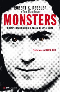 Monsters. I miei vent'anni all'FBI a caccia di serial killer