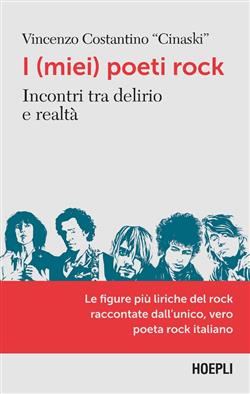 I (miei) poeti rock. Incontri tra delirio e realtà