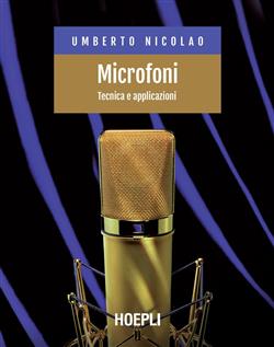 Microfoni. Tecnica e applicazioni