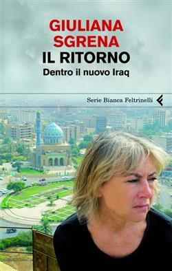 Il ritorno. Dentro il nuovo Iraq