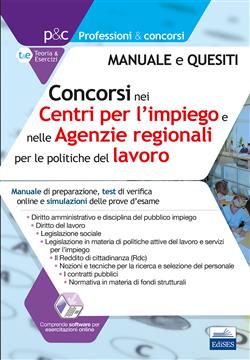 Concorsi nei Centri per l'Impiego (CPI) e nelle Agenzie regionali per il lavoro. Teoria, test e simulazioni per la preparazione alle prove selettive. Con software di simulazione
