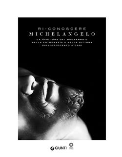 Ri-conoscere Michelangelo